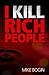 I Kill Rich People