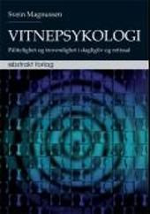Vitnepsykologi: pålitelighet og troverdighet i dagligliv og rettssal (Paperback)