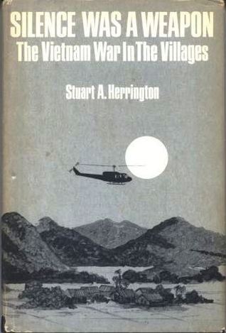 Silence Was A Weapon: The Vietnam War In The Villages (Hardcover)