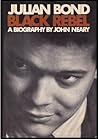 Julian Bond: Black Rebel