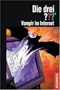 Die drei ???. Vampir im Internet (Die drei Fragezeichen, 88).