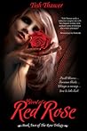 Blood of a Red Rose by Tish Thawer
