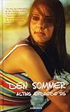 Den sommer alting...