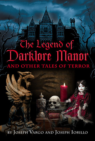 The Legend of Darklore Manor and Other Tales of Terror (Paperback)