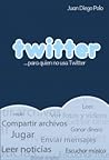 Twitter para quien no usa Twitter