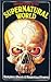Usborne Guide to the Supernatural World: Vampires, Ghosts and Mysterious Powers