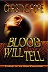 Blood Will Tell by Christine Pope