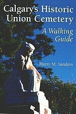 Calgary's Historic Union Cemetery: A Walking Guide (Paperback)