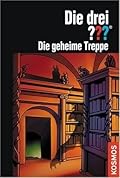 Die drei ???. Die geheime Treppe (Die drei Fragezeichen, #135).