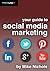 Your Guide to Social Media Marketing 
