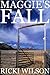 Maggie's Fall by Ricki Wilson
