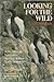 Looking for the Wild by Lyn Hancock