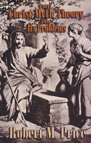 The Christ-Myth Theory and Its Problems