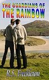 The Guardians of the Rainbow by R.S. Freckleton