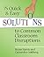 75 Quick and Easy Solutions to Common Classroom Disruptions