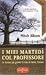 I miei martedì col professore