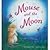 Mouse and the Moon by M. Christina Butler