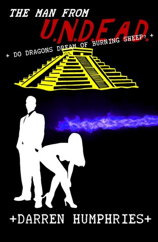 The Man From U.N.D.E.A.D. - Do Dragons Dream Of Burning Sheep? (Man From U.N.D.E.A.D., #3)