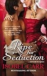 Ripe for Seduction by Isobel Carr