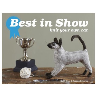 Best In Show: Knit Your Own Cat (Hardcover)