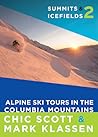 Summits & Icefields 2: Alpine Ski Tours in the Columbia Mountains