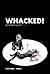 Whacked! An Anthology of Mu...