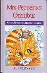 Mrs Pepperpot's First Omnibus: Little Old Mrs Pepperpot, and Other Stories. Mrs Pepperpot Again. Mrs Pepperpot to the Rescue
