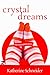 Crystal Dreams