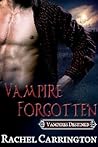 Vampire Forgotten (Vampires Destined #2) Vampire Forgotten (Vampires Destined #2)