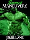 Secret Maneuvers by Jessie Lane