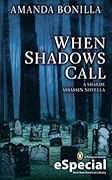 When Shadows Call