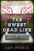 The Sweet Dead Life