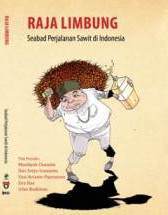 Raja Limbung. Seabad Perjalanan Sawit Di Indonesia