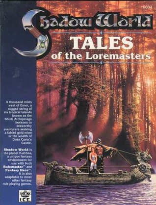 Tales of the Loremasters, Book 1 (Shadow World Exotic Fantasy Role Playing Environment, Stock No. 6004)