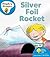 Silver Foil Rocket (Oxford Reading Tree: Stage 3: More Floppy's Phonics)