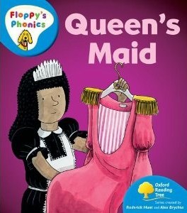 The Queen's Maid (Oxford Reading Tree: Stage 3: More Floppy's Phonics)