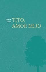 Tito, amor mijo