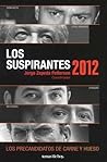 Los suspirantes 2012: Los precandidatos de carne y hueso