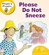 Please Do Not Sneeze