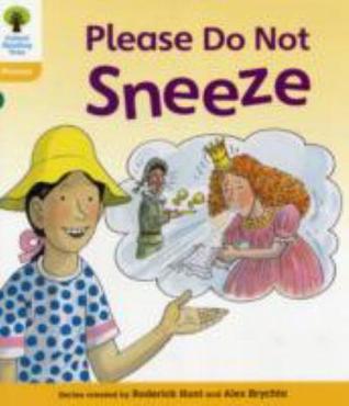 Please Do Not Sneeze (Oxford Reading Tree, Stage 5, Floppy's Phonics Fiction)