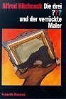 Die drei ??? und der verrückte Maler