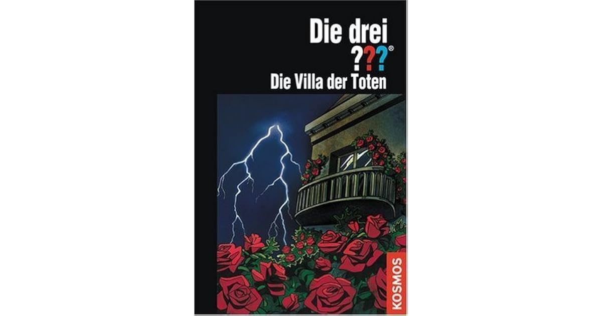 Die drei ???. Die Villa der Toten (Die drei Fragezeichen, #112). by ...