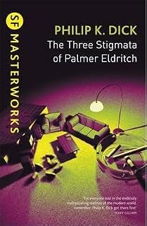 The Three Stigmata of Palmer Eldritch by Philip K. Dick
