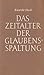 Das Zeitalter der Glaubenss...