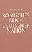 Römisches Reich Deutscher N...
