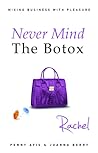 Never Mind The Botox by Penny Avis