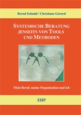Systemische Beratung jenseits von Tools und Methoden