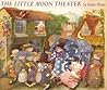 The Little Moon Theater by Irene Haas