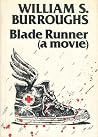 Blade Runner by William S. Burroughs