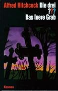 Die drei ???. Das leere Grab (Die drei Fragezeichen, #77).